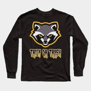 Trick or Trash Long Sleeve T-Shirt